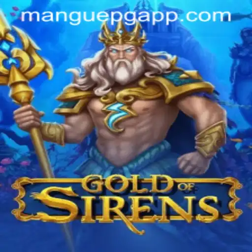 Exploring the Enchanting World of GoldofSirens: A Dive into MANGUEPG Gaming